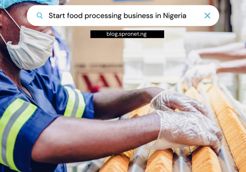 How to start A Food Processing Business